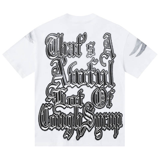 THATS A AWFUL LOT OF COUGH SYRUP Tee