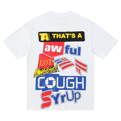 THATS A AWFUL LOT OF COUGH SYRUP Tee