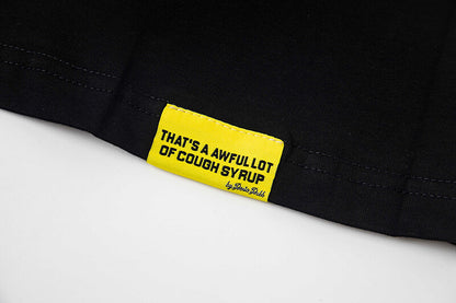 THATS A AWFUL LOT OF COUGH SYRUP Tee