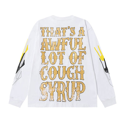 THATS A AWFUL LOT OF COUGH SYRUP Long Sleeve Tee