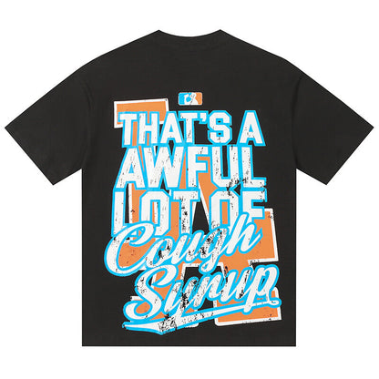 THATS A AWFUL LOT OF COUGH SYRUP Tee