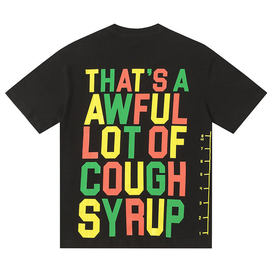 THATS A AWFUL LOT OF COUGH SYRUP Tee